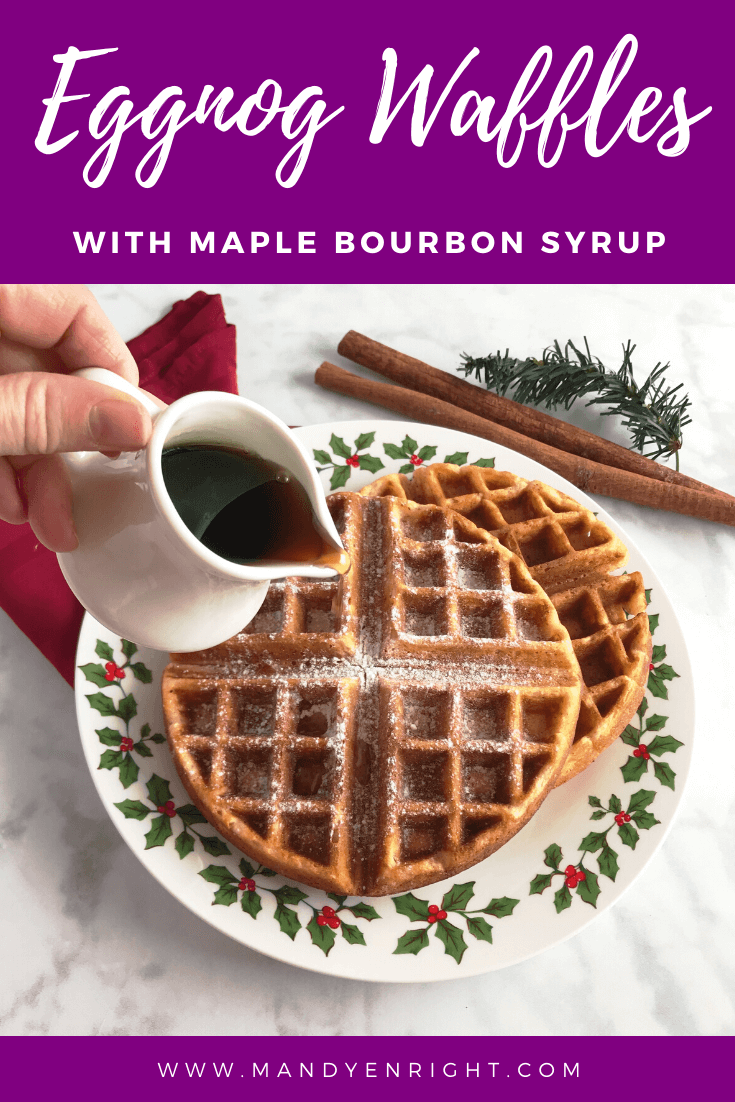 Eggnog Waffles with Maple Bourbon Syrup | Nutrition Nuptials | Mandy Enright MS RDN RYT