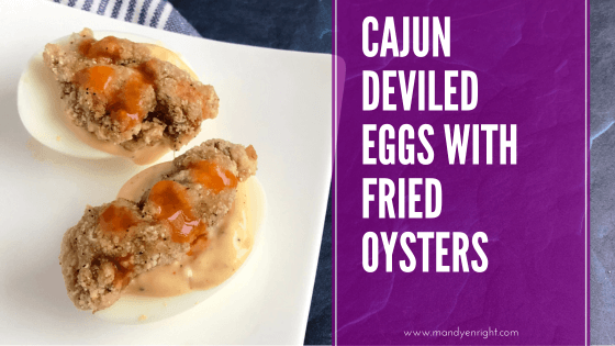 Spicy Deviled Egg Recipes | Easter Hardboiled Egg Leftovers | FOOD + MOVEMENT | Mandy Enright MS RDN RYT | Cajun Deviled Eggs with Fried Oysters