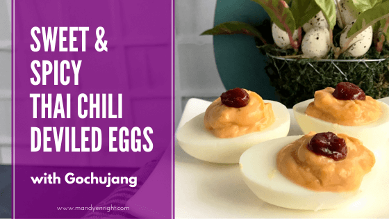 Spicy Deviled Egg Recipes | Easter Hardboiled Egg Leftovers | FOOD + MOVEMENT | Mandy Enright MS RDN RYT | Sweet & Spicy Thai Chili Deviled Eggs with Gochujang