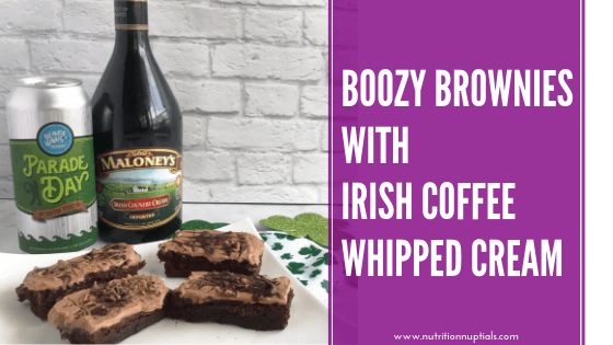 Boozy Brownies Irish Coffee Whipped Cream